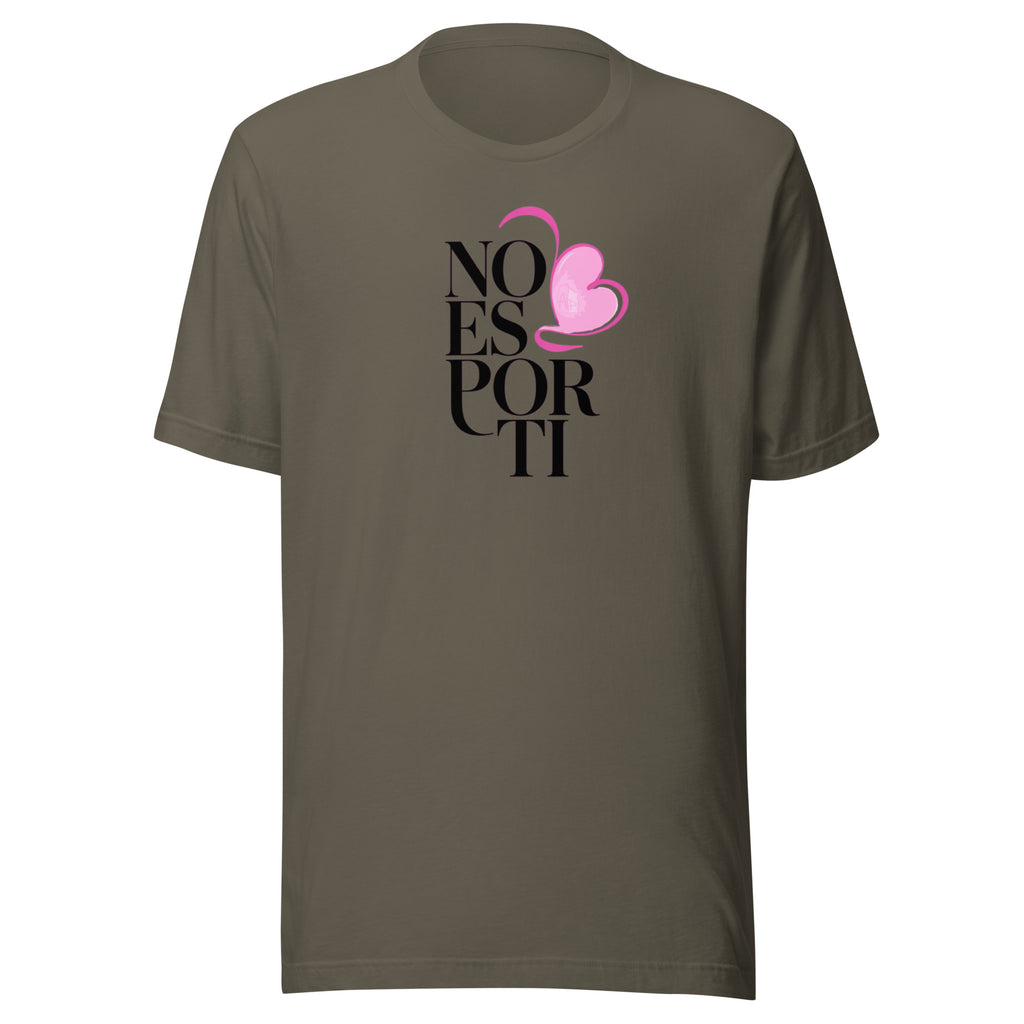 NO ES POR TI - Camiseta de manga corta unisex